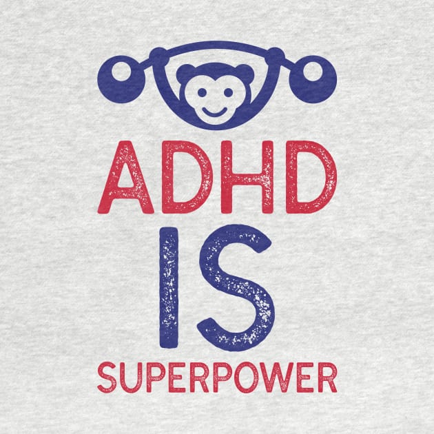 ADHD is Superpower by Cyberchill